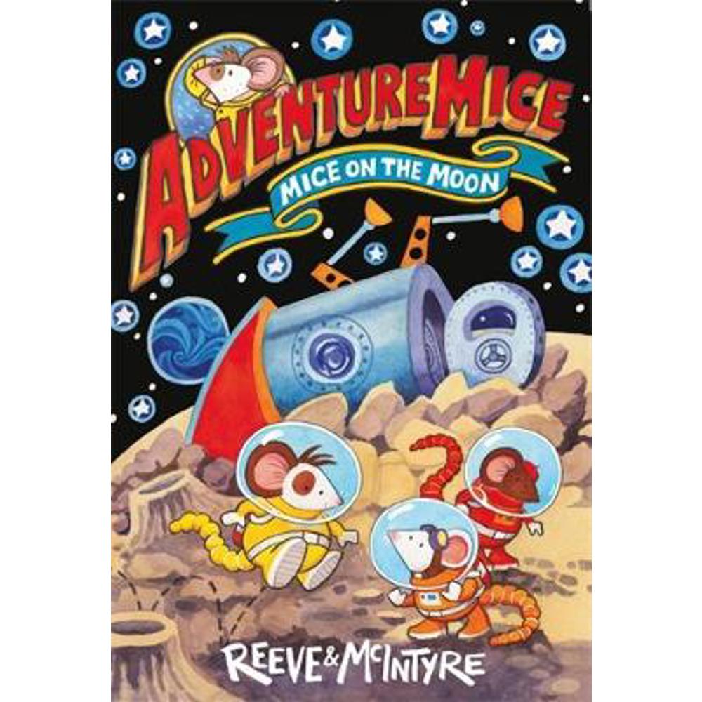 Adventuremice: Mice on the Moon (Paperback) - Philip Reeve